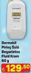 DERMOKİL PİRİNÇ ÖZLÜ BEYAZLATICI FLUİD KREM 60 G fiyat ve kampanya bilgisi